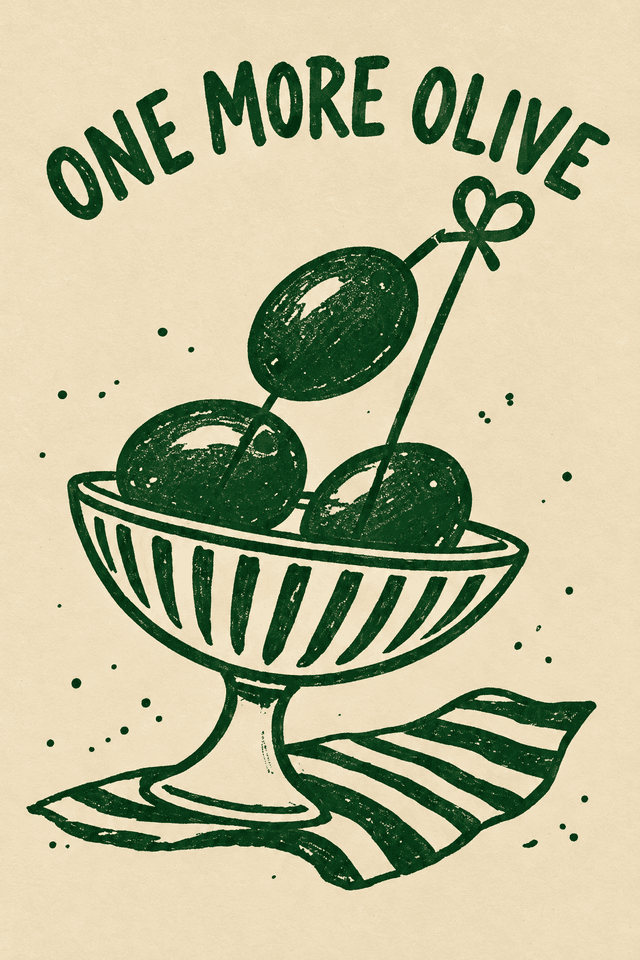 One More Olive — Kadehte Üç Yeşil Zeytin